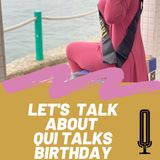 S6E7 - Let's Talk About Qui Talks Birthday