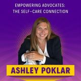 Empowering Advocates: The Self-Care Connection