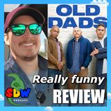 Old Dads - Review: Cathartically Funny