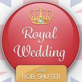 Rob Shuter from The Royal Wedding Podcast
