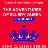 The Man Who Was Murdered By Installments | GSMC Classics: The Adventures of Ellery Queen