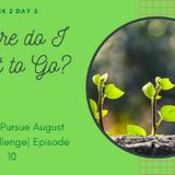 Episode 10-Reset to Pursue Week 2_ Searching for Good Soil