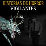 5 Relatos de Vigilantes que no te Dejaran dormir / Historias de Horror