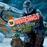 The Mandalorian and Grogu: Predictions SURE to Go Wrong!
