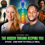 Episode #80 - The Hidden Trauma Keeping You Stuck ─ And How To Finally Heal w/ Janine Regan-Sinclair