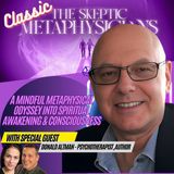 Classic: A Mindful Metaphysical Odyssey into Spiritual Awakening & Consciousness