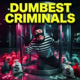 World’s Worst Criminals: 10 Bizarre Real-Life Crimes Gone Hilariously Wrong