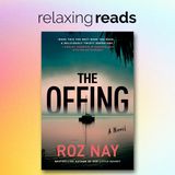 Relaxing Reads - Roz Nay "The Offing"