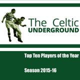 Celtic Underground - Top Ten Players 2015-16
