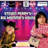 Steven Perry's Big Momma's House