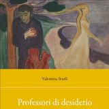 Valentina Sturli "Professori di desiderio"
