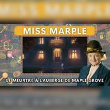 Miss Marple découvre le meurtrier à Maple Grove | mystère livre audio
