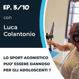 Luca Colantonio - Lo sport agonistico può essere dannoso per gli adolescenti ?