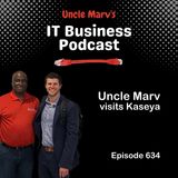 634 Uncle Marv Visits Kaseya - Leaves Without Incident