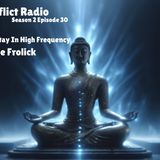 How To Heal & Stay In High Frequency | Nicole Frolick | Conflict Radio S2E30