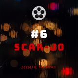 #6 - Scar-Jo