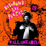Nevermind The Podcast - Puntata 19 - Vallanzaska