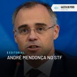 Editorial: André Mendonça no STF