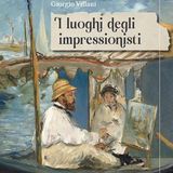 Giorgio Villani "I luoghi degli impressionisti"