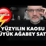 Yüzyılın kaosu Büyük ağabey sattı..!   Tarık Toros   Analiz   5 Mart 2025