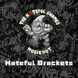 The Hateful Gnome's Music Hut - Episode 60 (Hateful Brackets)