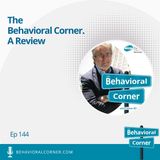The Behavioral Corner. A Review.