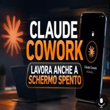 Claude Cowork arriva su mobile e lavora a schermo spento