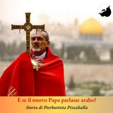 E se il nuovo Papa parlasse arabo? Storia di Pierbattista Pizzaballa