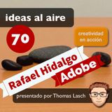 Ideas 070 Rafael Hidalgo - Adobe