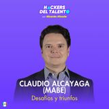 390. Desafíos y triunfos - Claudio Alcayaga (Mabe)