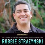 #112 Robbie Strazynski: Longing for Live Poker, Sheldon Adelson, & Poker Journalism Titans