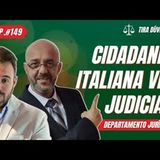 FM #149 - CIDADANIA ITALIANA VIA JUDICIAL (TIRA DÚVIDAS)