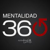 Alessandra Luchetta | Mentalidad 360 - EP- 07 | ¿Eres un jefe o un líder? Descubre la diferencia que transforma equipos