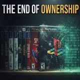 The End of Game Ownership