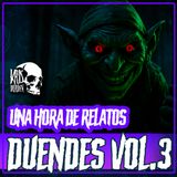 E38 UN DUENDE SE PEGÓ A MI HIJO | Una hora de relatos de DUENDES Vol. 3