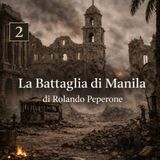 La Battaglia di Manila - Episodio 2