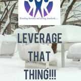 LEVERAGE THAT THING (DECEMBER SPECIAL EDITION Pt1)