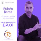 Como alcanzar la felicidad - Rubén Barea | TarotCanal