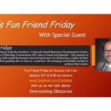 Fun Friend Friday edition with guest Bob Kittridge