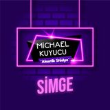 Michael Kuyucu ile Akustik Stüdyo - Simge