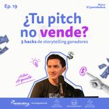 Ep 19. ¿Tu pitch no vende? 3 hacks de storytelling ganadores - Alan Arguello cofundador de Torrenegra Organization
