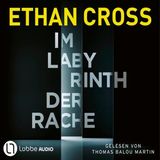 [German] - Im Labyrinth der Rache - Die HÜTER-Reihe, Teil 1 (Gekürzt) by Ethan Cross