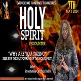 Why Are You Gazing? Seek for the Outpouring of the Holy Spirit