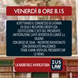 MATTARELLA:COSTITUZIONE E VETI|RECUPERO CREDITI OUA|CONGRESSO DI CATANIA|MASCHERIN E TENDOPOLI|8.6.2018 #Svegliatiavvocatura