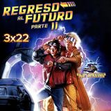 3x22 Regreso al futuro 2 (1989)