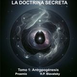 La Doctrina Secreta EP02: Proemio - Páginas de Historia Prehistórica | Blavatsky