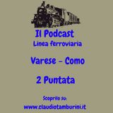 Linea ferroviaria: Varese Como 2 Puntata