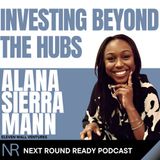 Investing Beyond the Hubs w/ Alana Sierra Mann from Eleven Wall Ventures