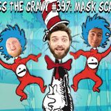 Pass The Gravy #397: Mask Scara