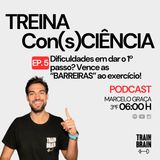 #5 - Dificuldades em dar o 1º passo? Vence as "BARREIRAS" ao exercício!